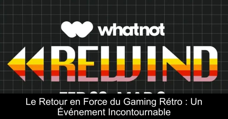 Le Retour en Force du Gaming Rétro : Un Événement Incontournable