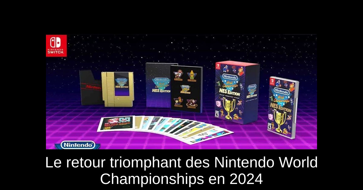 Le retour triomphant des Nintendo World Championships en 2024