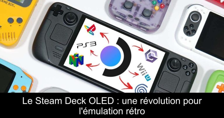 Le Steam Deck OLED : une révolution pour l'émulation rétro