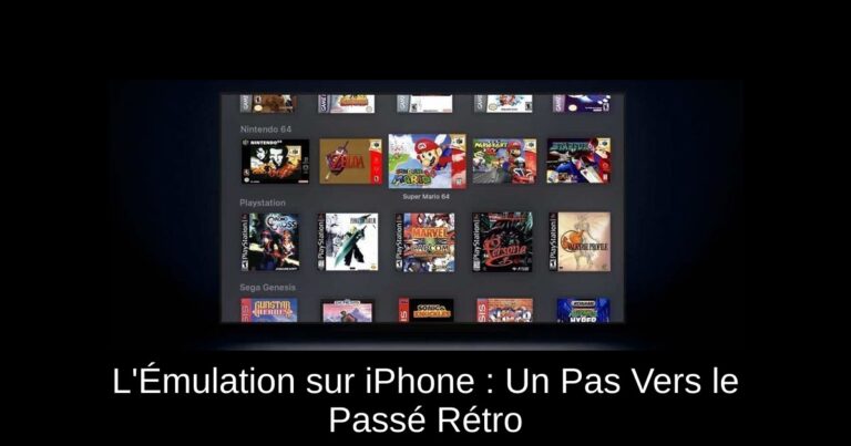 L'Émulation sur iPhone : Un Pas Vers le Passé Rétro