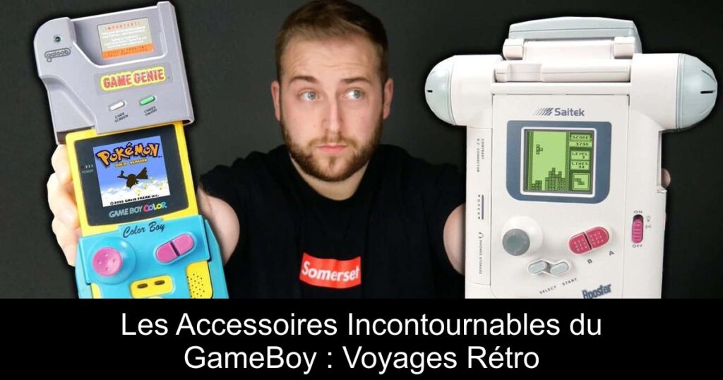 Les Accessoires Incontournables du GameBoy : Voyages Rétro