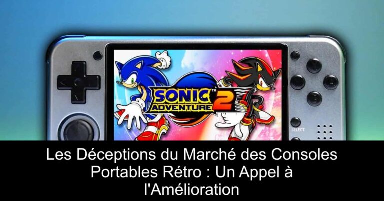 Les Déceptions du Marché des Consoles Portables Rétro : Un Appel à l'Amélioration