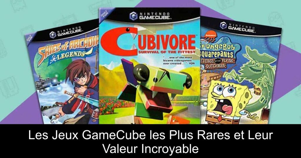 Les Jeux GameCube les Plus Rares et Leur Valeur Incroyable
