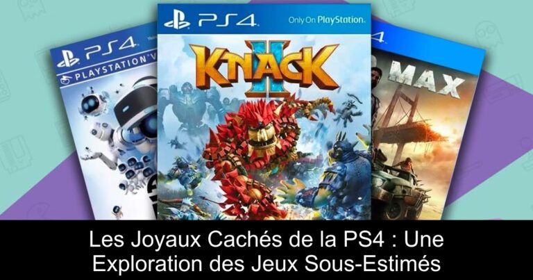 Les Joyaux Cachés de la PS4 : Une Exploration des Jeux Sous-Estimés