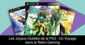 Les Joyaux Oubliés de la PS3 : Un Voyage dans le Rétro Gaming
