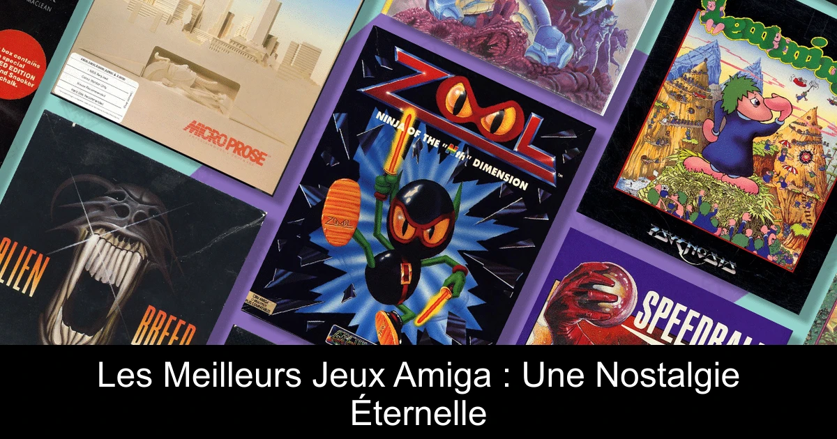 Les Meilleurs Jeux Amiga : Une Nostalgie Éternelle