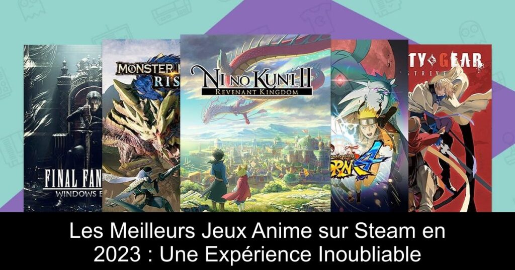 Les Meilleurs Jeux Anime sur Steam en 2023 : Une Expérience Inoubliable