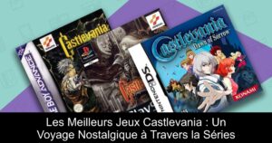 Les Meilleurs Jeux Castlevania : Un Voyage Nostalgique à Travers la Séries