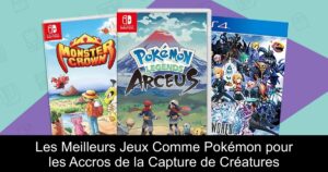 Les Meilleurs Jeux Comme Pokémon pour les Accros de la Capture de Créatures