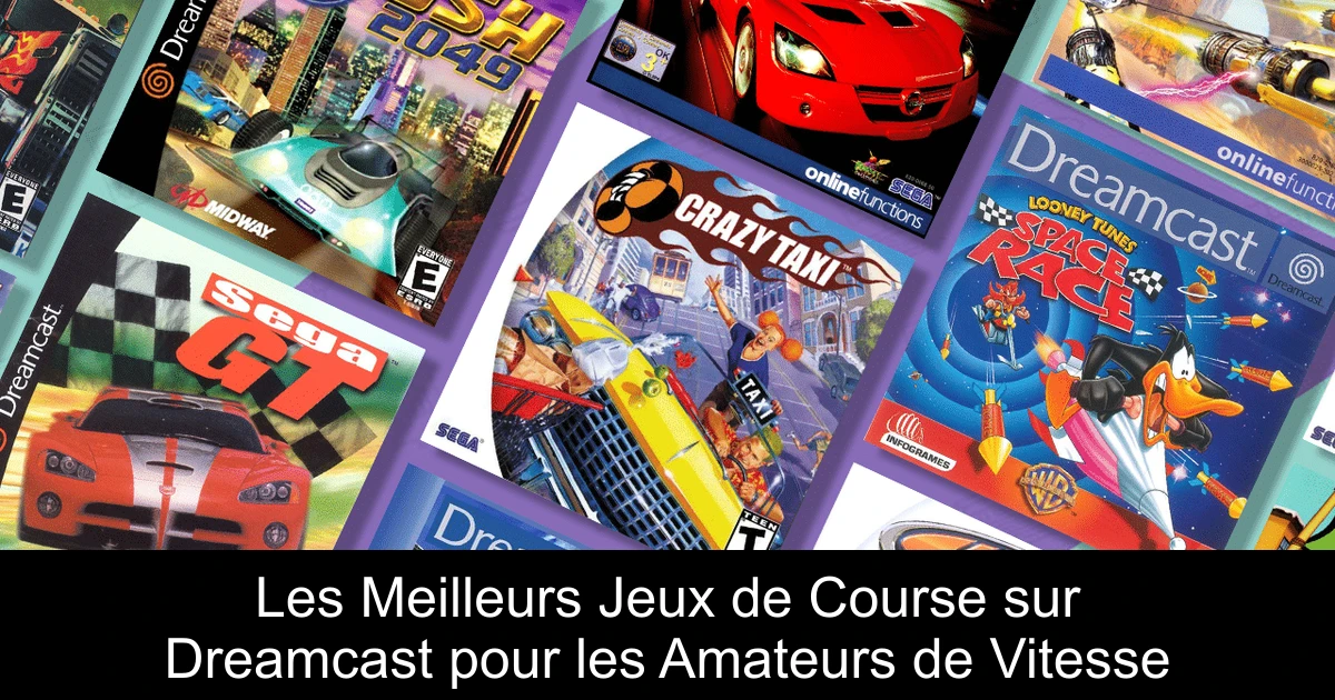 Les Meilleurs Jeux de Course sur Dreamcast pour les Amateurs de Vitesse