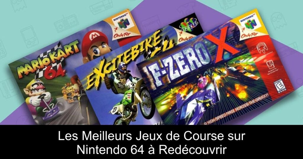 Les Meilleurs Jeux de Course sur Nintendo 64 à Redécouvrir