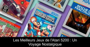 Les Meilleurs Jeux de l'Atari 5200 : Un Voyage Nostalgique