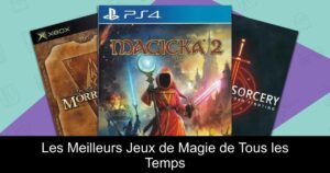 Les Meilleurs Jeux de Magie de Tous les Temps