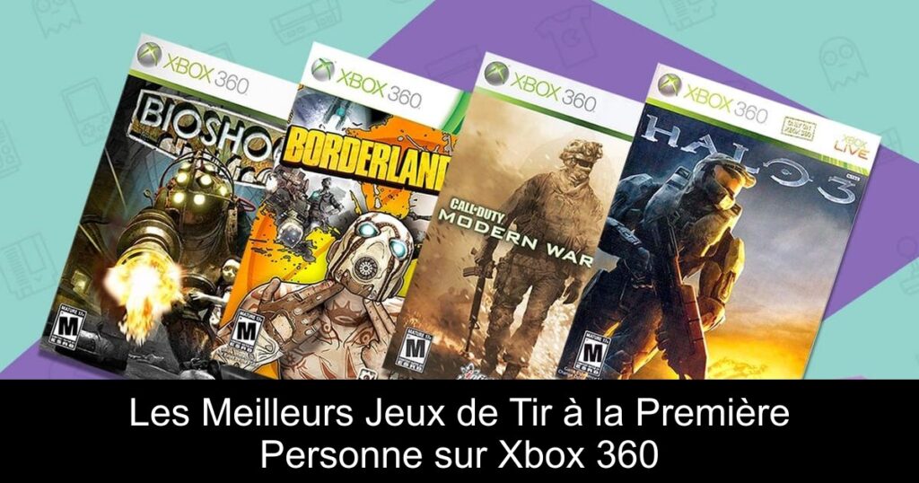 Les Meilleurs Jeux de Tir à la Première Personne sur Xbox 360