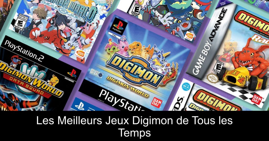 Les Meilleurs Jeux Digimon de Tous les Temps