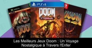 Les Meilleurs Jeux Doom : Un Voyage Nostalgique à Travers l'Enfer
