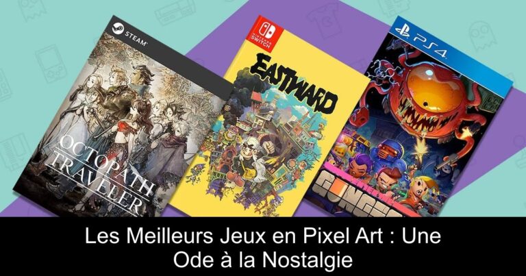 Les Meilleurs Jeux en Pixel Art : Une Ode à la Nostalgie