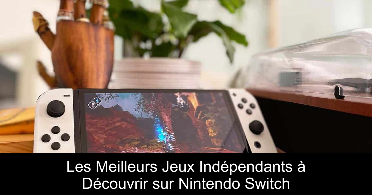 Les Meilleurs Jeux Indépendants à Découvrir sur Nintendo Switch