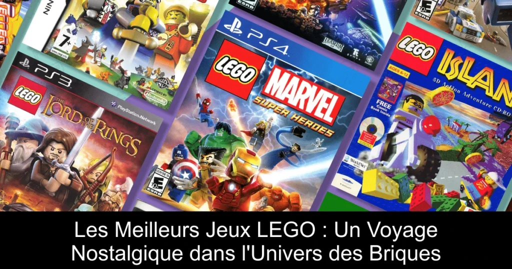 Les Meilleurs Jeux LEGO : Un Voyage Nostalgique dans l&rsquo;Univers des Briques