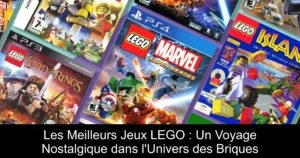 Les Meilleurs Jeux LEGO : Un Voyage Nostalgique dans l'Univers des Briques