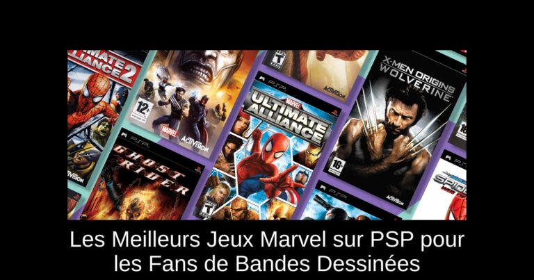Les Meilleurs Jeux Marvel sur PSP pour les Fans de Bandes Dessinées