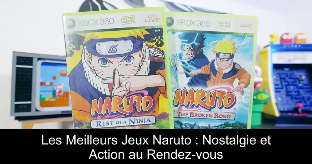 Les Meilleurs Jeux Naruto : Nostalgie et Action au Rendez-vous