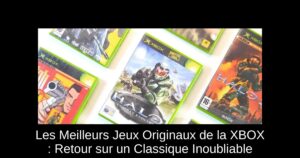 Les Meilleurs Jeux Originaux de la XBOX : Retour sur un Classique Inoubliable