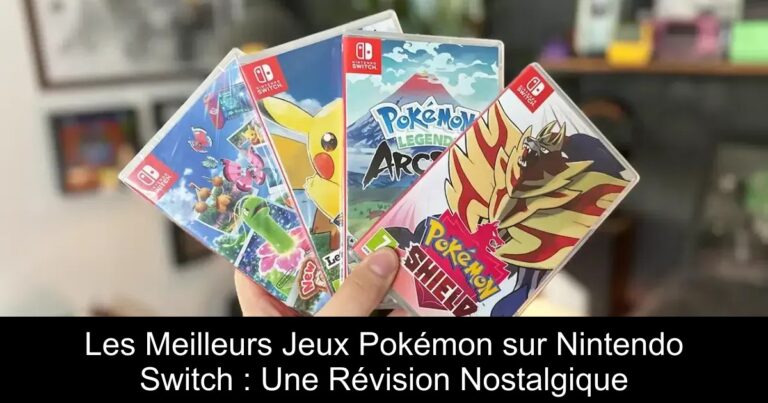 Les Meilleurs Jeux Pokémon sur Nintendo Switch : Une Révision Nostalgique