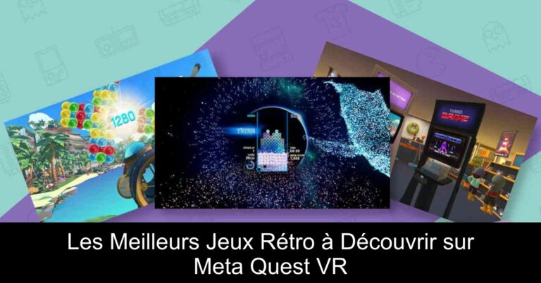 Les Meilleurs Jeux Rétro à Découvrir sur Meta Quest VR