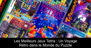 Les Meilleurs Jeux Tetris : Un Voyage Rétro dans le Monde du Puzzle