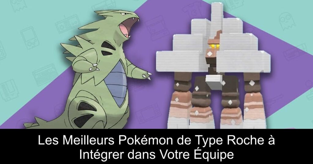 Les Meilleurs Pokémon de Type Roche à Intégrer dans Votre Équipe