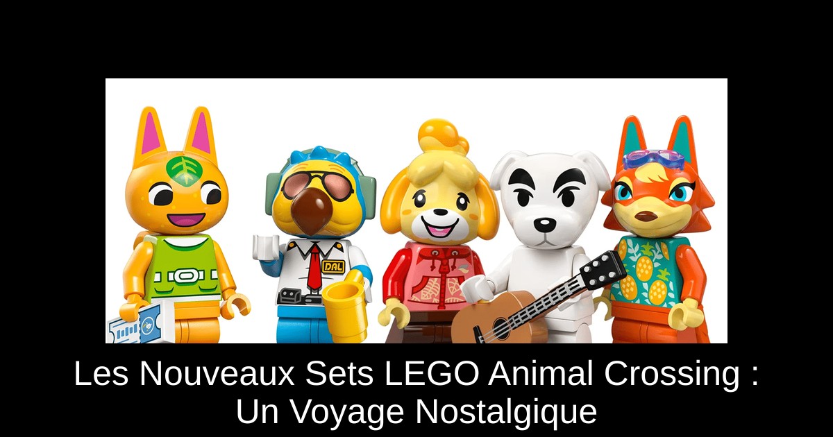 Les Nouveaux Sets LEGO Animal Crossing : Un Voyage Nostalgique