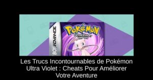 Les Trucs Incontournables de Pokémon Ultra Violet : Cheats Pour Améliorer Votre Aventure