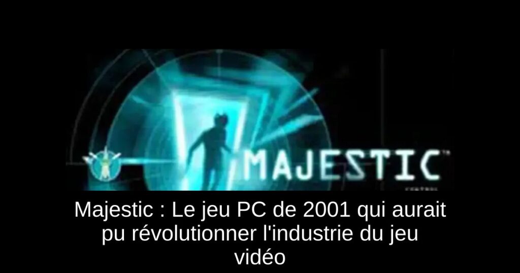 Majestic : Le jeu PC de 2001 qui aurait pu révolutionner l&rsquo;industrie du jeu vidéo