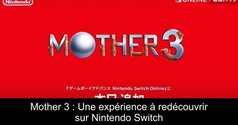 Mother 3 : Une expérience à redécouvrir sur Nintendo Switch
