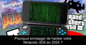 Pourquoi envisager de hacker votre Nintendo 3DS en 2024 ?