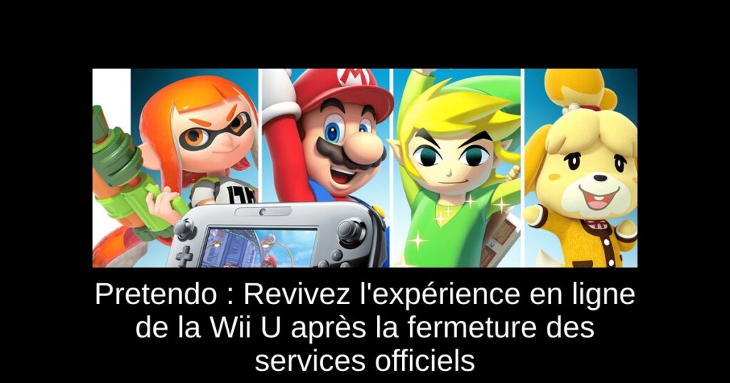 Pretendo : Revivez l&rsquo;expérience en ligne de la Wii U après la fermeture des services officiels