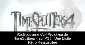 Redécouverte d'un Prototype de TimeSplitters 4 sur PS3 : Une Étoile Rétro Ressuscitée
