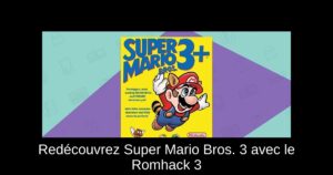 Redécouvrez Super Mario Bros. 3 avec le Romhack 3+