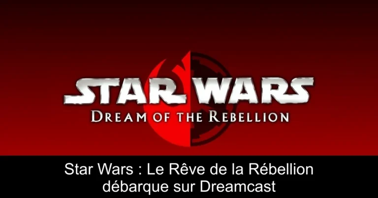 Star Wars : Le Rêve de la Rébellion débarque sur Dreamcast