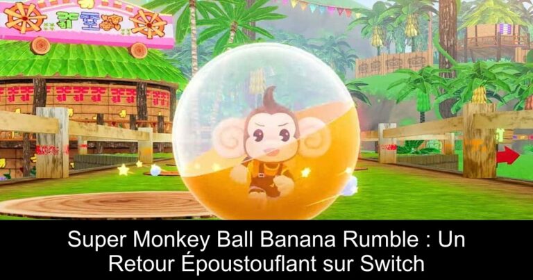 Super Monkey Ball Banana Rumble : Un Retour Époustouflant sur Switch