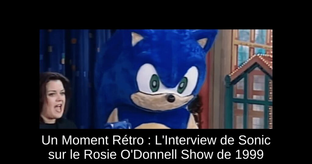 Un Moment Rétro : L&rsquo;Interview de Sonic sur le Rosie O&rsquo;Donnell Show de 1999