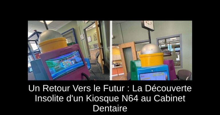 Un Retour Vers le Futur : La Découverte Insolite d'un Kiosque N64 au Cabinet Dentaire