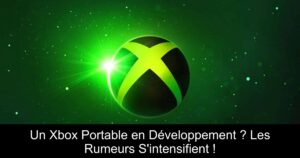 Un Xbox Portable en Développement ? Les Rumeurs S'intensifient !