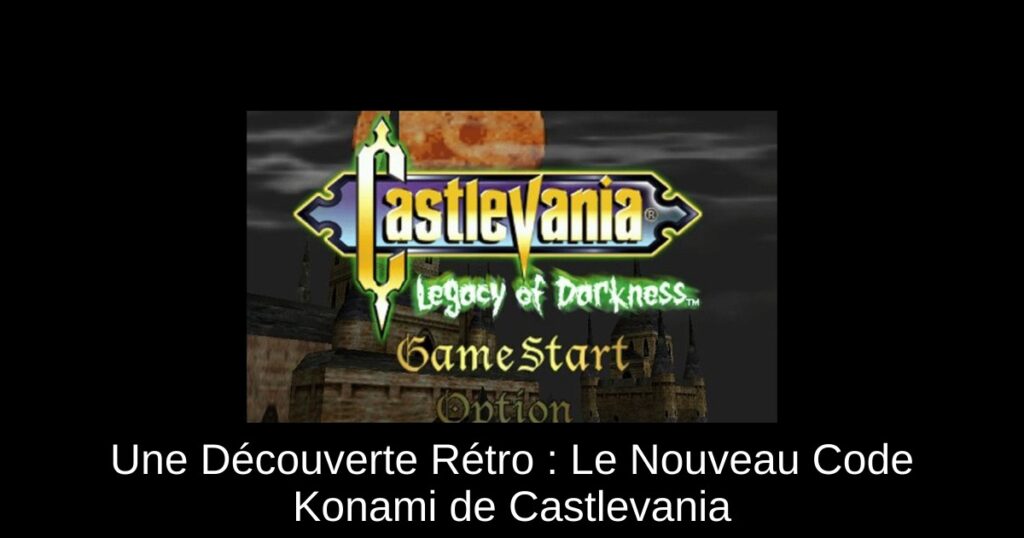 Une Découverte Rétro : Le Nouveau Code Konami de Castlevania