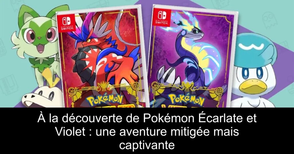 À la découverte de Pokémon Écarlate et Violet : une aventure mitigée mais captivante