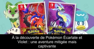 À la découverte de Pokémon Écarlate et Violet : une aventure mitigée mais captivante