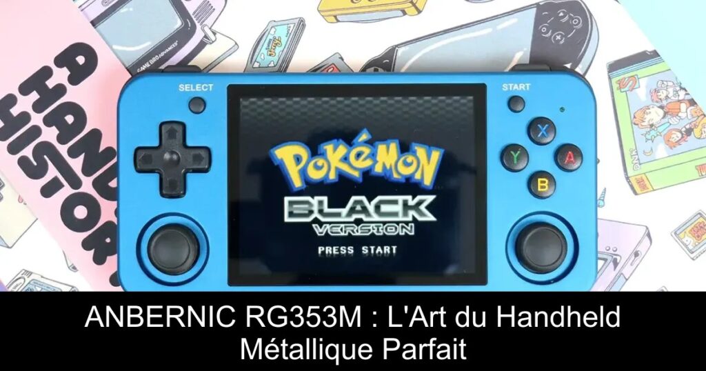 ANBERNIC RG353M : L&rsquo;Art du Handheld Métallique Parfait