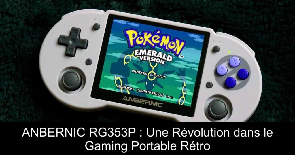 ANBERNIC RG353P : Une Révolution dans le Gaming Portable Rétro
