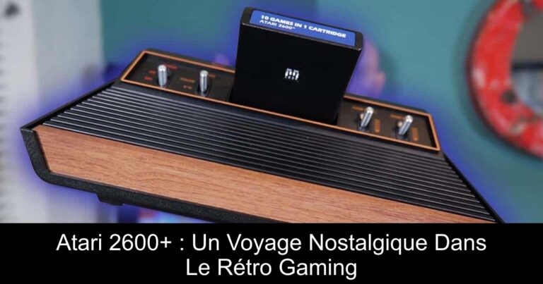 Atari 2600+ : Un Voyage Nostalgique Dans Le Rétro Gaming